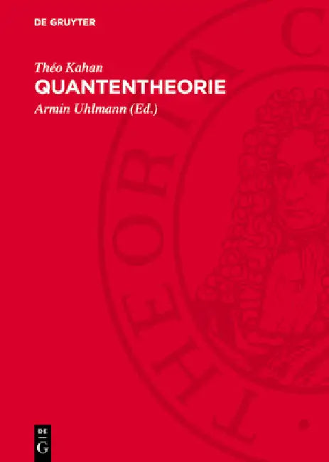 Quantentheorie by Théo Kahan, Armin Uhlmann