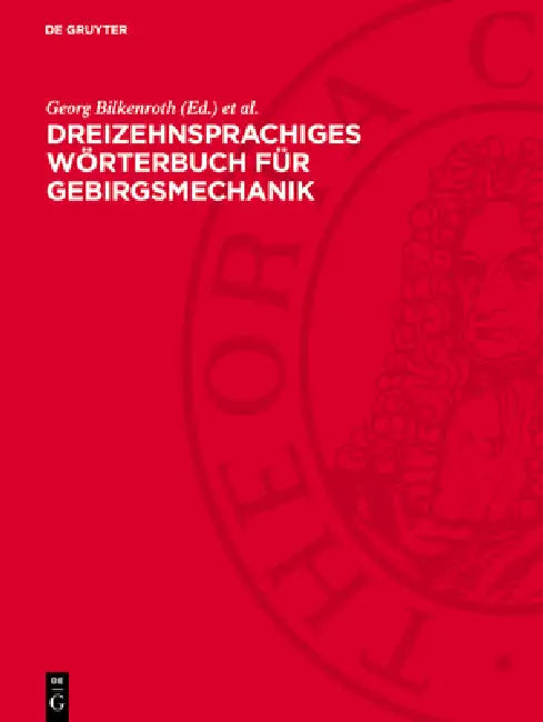 Dreizehnsprachiges Wörterbuch für Gebirgsmechanik by Georg Bilkenroth, Helmut Schmidt