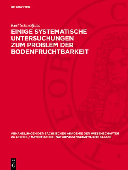 Einige Systematische Untersuchungen Zum Problem Der Bodenfruchtbarkeit by Karl Schmalfuss