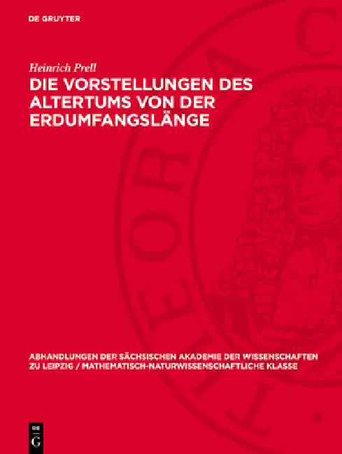 Die Vorstellungen des Altertums von der Erdumfangslänge by Heinrich Prell