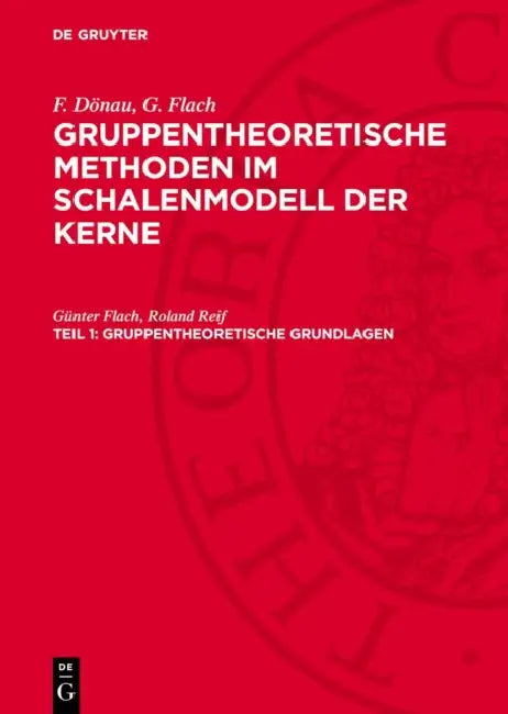 Gruppentheoretische Grundlagen by Günter Flach, Roland Reif