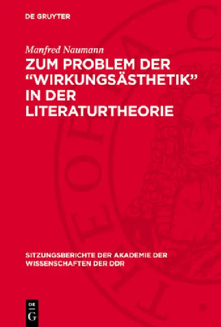 Zum Problem Der "Wirkungsästhetik" in Der Literaturtheorie by Manfred Naumann
