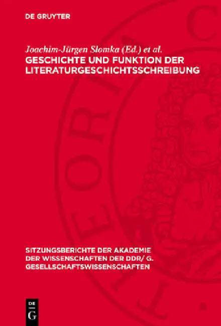 Geschichte Und Funktion Der Literaturgeschichtsschreibung: Vorträge Des Krauss-Kolloquiums II "Geschichte Und Funktion Der Literaturgeschichtsschreibu by Joachim-Jürgen Slomka, Wolfgang Techtmeier