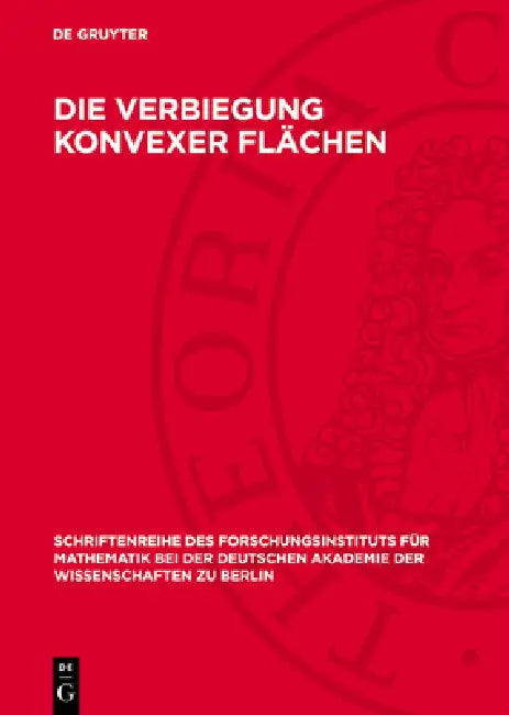 Die Verbiegung Konvexer Flächen by A. W. Pogorelow
