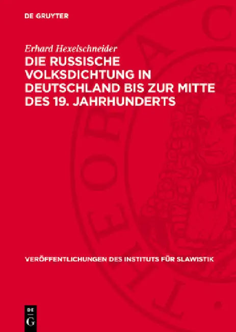 Die Russische Volksdichtung in Deutschland Bis Zur Mitte Des 19. Jahrhunderts by Erhard Hexelschneider