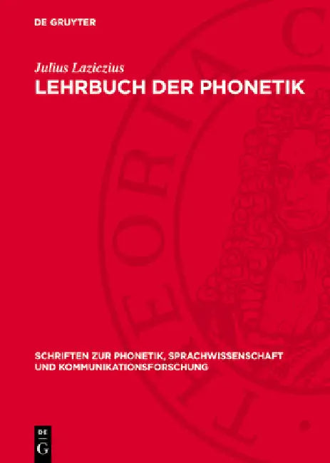 Lehrbuch Der Phonetik by Julius Laziczius
