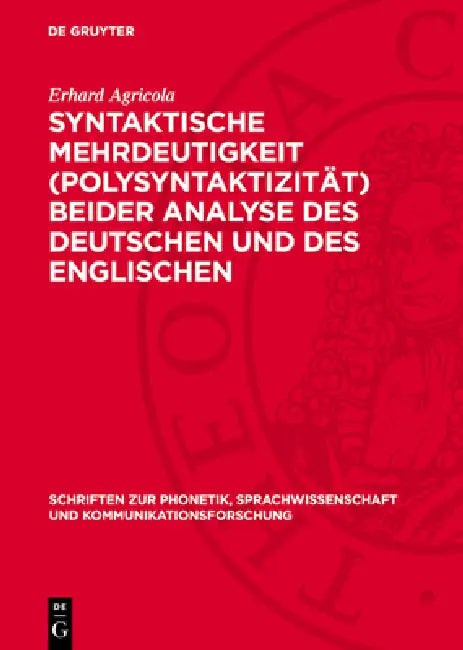 Syntaktische Mehrdeutigkeit (Polysyntaktizität) Beider Analyse Des Deutschen Und Des Englischen by Erhard Agricola