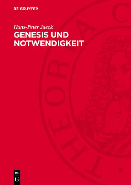 Genesis Und Notwendigkeit: Studien Zur Marxschen Methodik Der Historischen Erklärung (1845/46 Bis 1859) by Hans-Peter Jaeck
