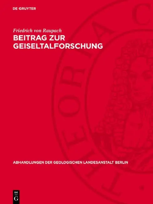 Beitrag Zur Geiseltalforschung by Friedrich Von Raupach