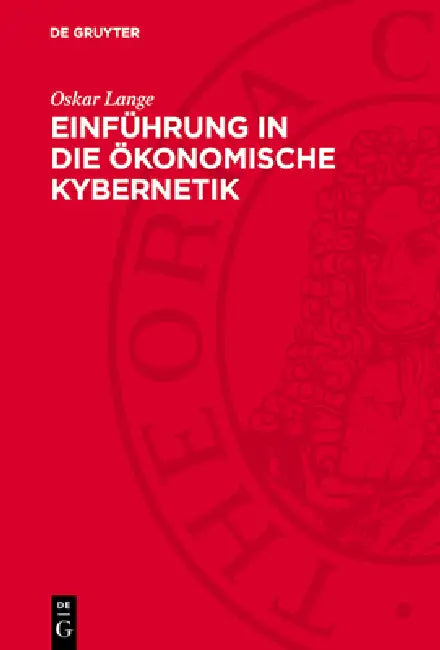 Einführung in Die Ökonomische Kybernetik by Oskar Lange