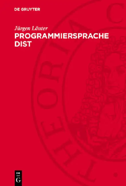 Programmiersprache Dist: Dateneingabe, Datenstrukturierung by Jürgen Läuter