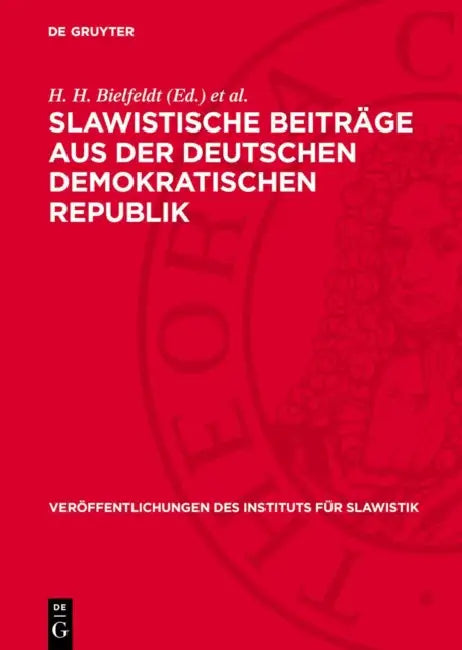 Slawistische Beiträge Aus Der Deutschen Demokratischen Republik: Zum 50. Jahrestag Der Grossen Sozialistischen Oktoberrevolution by H. H. Bielfeldt, H. Jünger, H. Raab