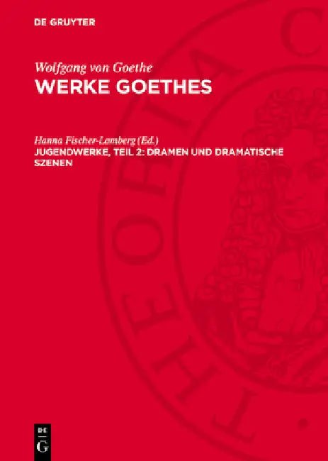 Jugendwerke, Teil 2: Dramen und Dramatische Szenen by Hanna Fischer-Lamberg