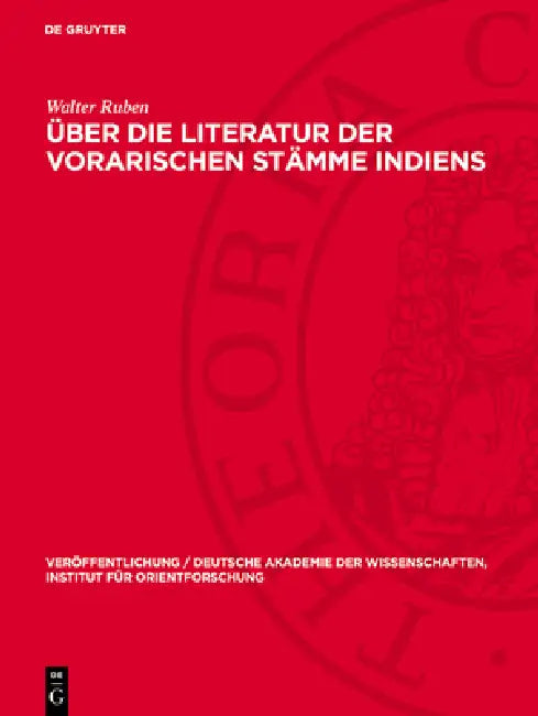 Über Die Literatur Der Vorarischen Stämme Indiens by Walter Ruben