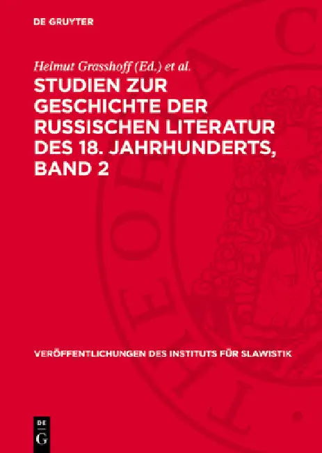 Studien Zur Geschichte Der Russischen Literatur Des 18. Jahrhunderts, Band 2 by Helmut Grasshoff, Ulf Lehmann