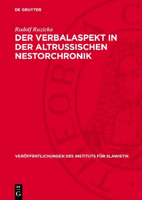 Der Verbalaspekt in Der Altrussischen Nestorchronik by Rudolf Ruzicka