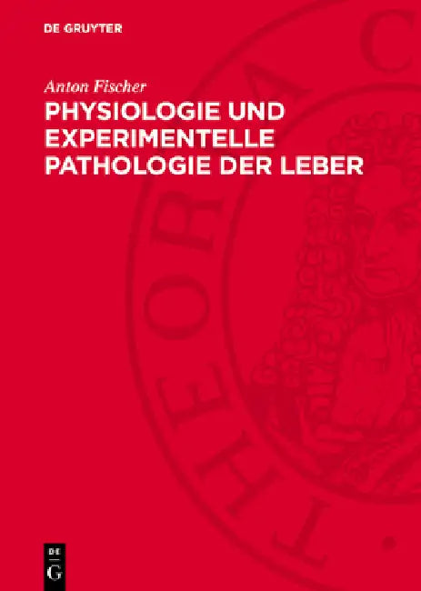 Physiologie Und Experimentelle Pathologie Der Leber by Anton Fischer