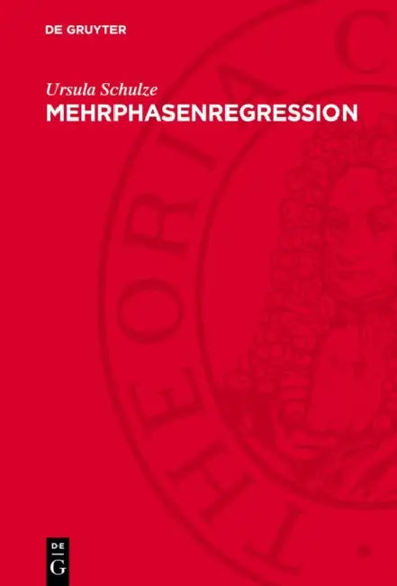 Mehrphasenregression: Stabilitätsprüfung, Schätzung, Hypothesenprüfung by Ursula Schulze