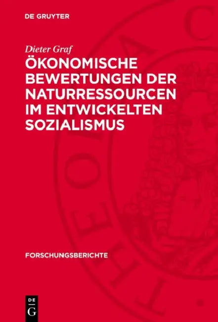 Ökonomische Bewertungen Der Naturressourcen Im Entwickelten Sozialismus: Ein Beitrag Zu Methodologischen Grundlagen by Dieter Graf