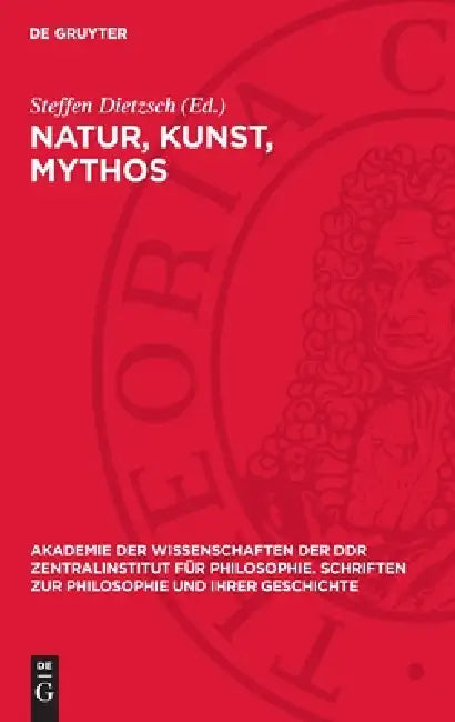 Natur, Kunst, Mythos: Beiträge Zur Philosophie F. W. J. Schellings by Steffen Dietzsch