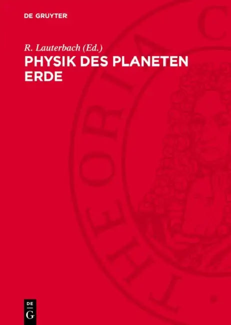 Physik Des Planeten Erde: Physik Des Erdkörpers, Der Hydrosphäre Und Der Atmosphäre by R. Lauterbach, S. Grässl, Chr Hänsel