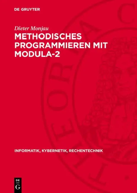 Methodisches Programmieren Mit Modula-2 by Dieter Monjau
