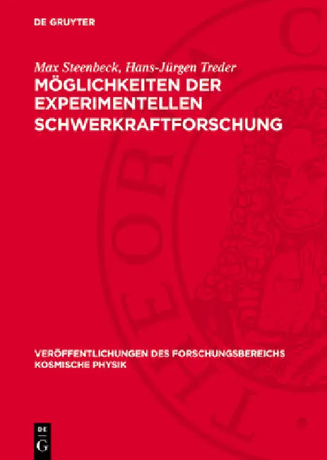 Möglichkeiten Der Experimentellen Schwerkraftforschung by Max Steenbeck, Hans-Jürgen Treder