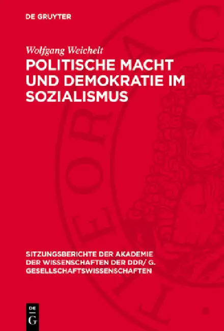 Politische Macht Und Demokratie Im Sozialismus by Wolfgang Weichelt
