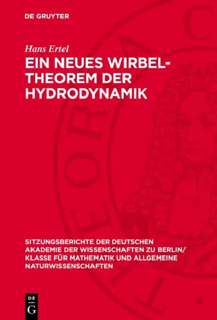 Ein Neues Wirbel-Theorem Der Hydrodynamik by Hans Ertel