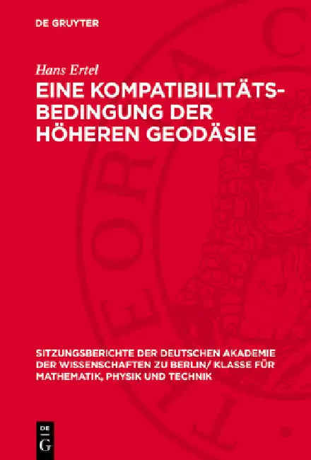 Eine Kompatibilitäts-Bedingung Der Höheren Geodäsie by Hans Ertel