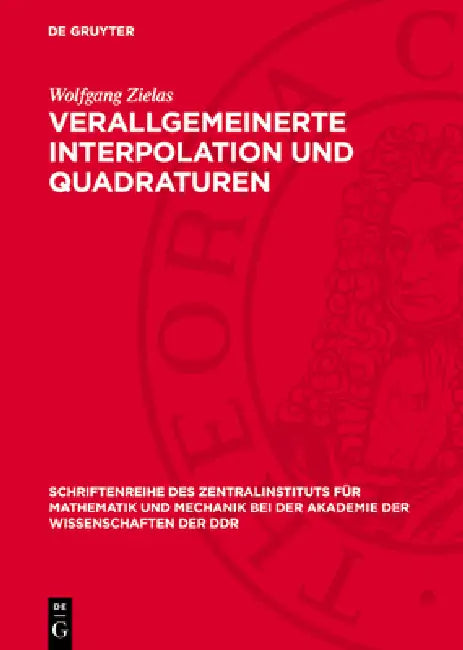 Verallgemeinerte Interpolation Und Quadraturen by Wolfgang Zielas