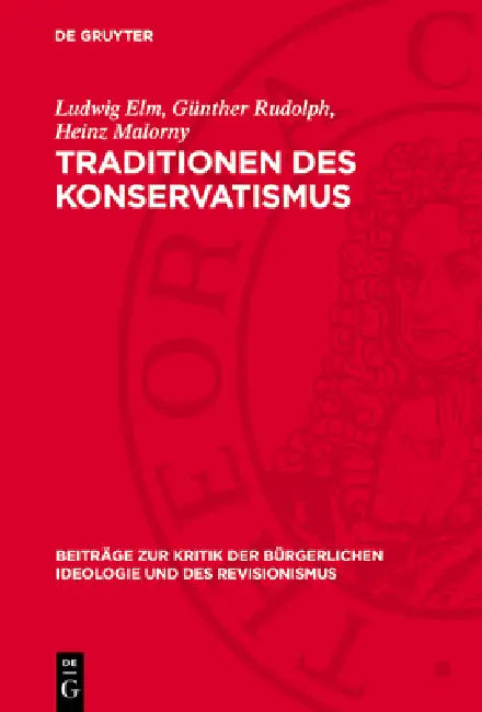 Traditionen Des Konservatismus by Ludwig ELM, Günther Rudolph, Heinz Malorny
