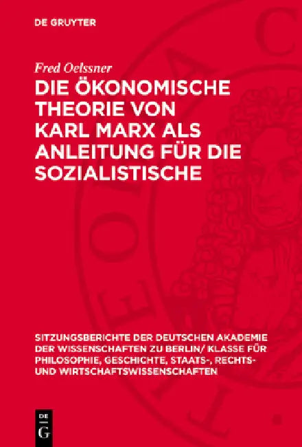 Die Ökonomische Theorie Von Karl Marx ALS Anleitung Für Die Sozialistische Wirtschaftsführung by Fred Oelssner