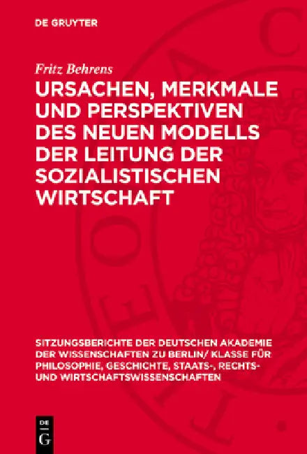Ursachen, Merkmale Und Perspektiven Des Neuen Modells Der Leitung Der Sozialistischen Wirtschaft by Fritz Behrens