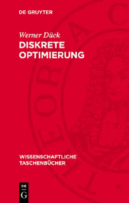 Diskrete Optimierung by Werner Dück
