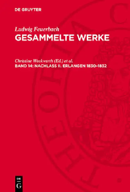 Nachlaß II. Erlangen 1830-1832: Vorlesungen Über Logik Und Metaphysik by Christine Weckwerth, Werner Schuffenhauer
