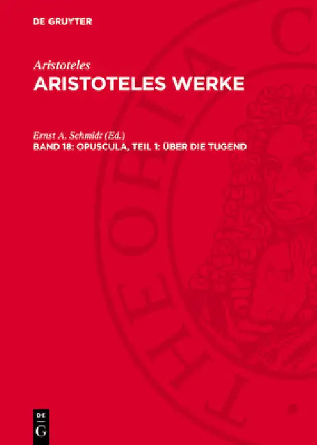Opuscula, Teil 1: Über Die Tugend by Ernst A. Schmidt