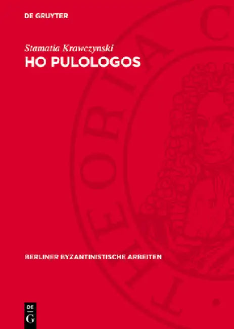 Ho Pulologos: Kritische Textausgabe Mit Übersetzung Sowie Sprachlichen Und Sachlichen Erläuterungen by Stamatia Krawczynski