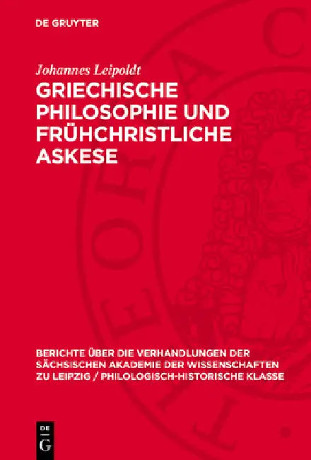 Griechische Philosophie Und Frühchristliche Askese by Johannes Leipoldt