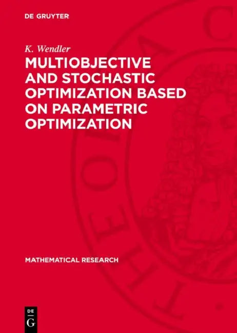 Multiobjective and Stochastic Optimization Based on Parametric Optimization by J. Guddat, F. Guerra Vasquesz, K. Tammer
