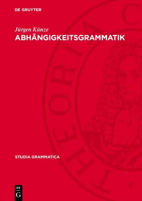 Abhängigkeitsgrammatik by Jürgen Künze