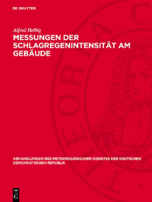 Messungen Der Schlagregenintensität Am Gebäude by Alfred Helbig