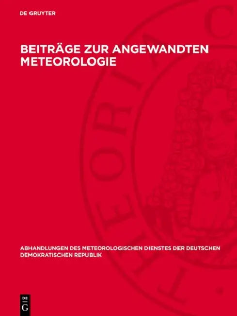 Beiträge Zur Angewandten Meteorologie: Festschrift Zum 60. Geburtstag Von A. Mäde by A. Mäde