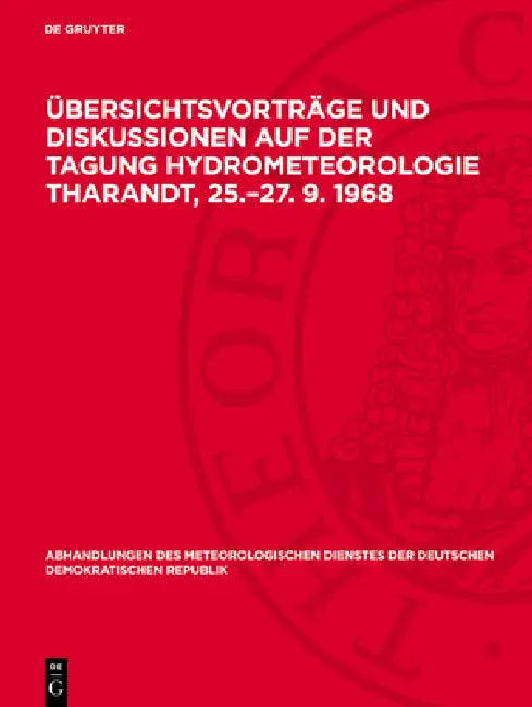 Übersichtsvorträge Und Diskussionen Auf Der Tagung Hydrometeorologie Tharandt, 25.-27. 9. 1968 by Nocontributor