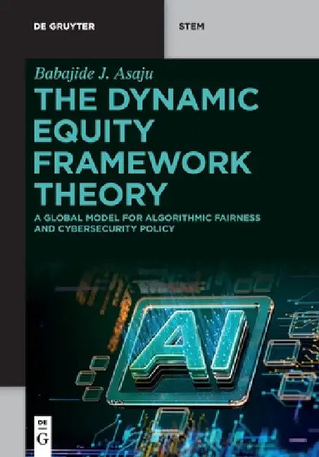 The Dynamic Equity Framework Theory by Babajide J. Asaju