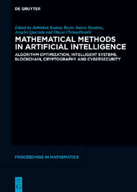 Mathematical Methods in Artificial Intelligence: Intelligent Systems by Abhishek Kumar, Reyes Juárez Ramírez, Maria de Los Angeles Quezada