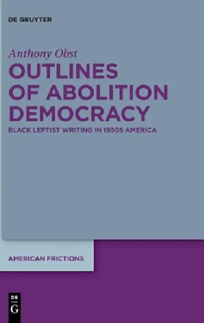 Outlines of Abolition Democracy by Anthony Obst