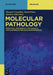 Molecular Pathology: Principles, Techniques, and Clinical Applications of Molecular Diagnostics by Sharjeel Chaudhry, Saeed Khan, Zarmina Ehtesham