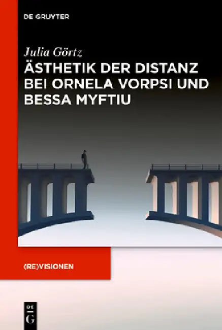 Ästhetik Der Distanz Bei Ornela Vorpsi Und Bessa Myftiu by Julia Görtz