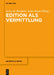 Edition ALS Vermittlung by Anke Bosse, Artur R. Boelderl